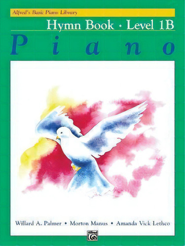 Alfred's Basic Piano Library Hymn Book, Bk 1b, De Willard A Palmer. Editorial Alfred Music, Tapa Blanda En Inglés