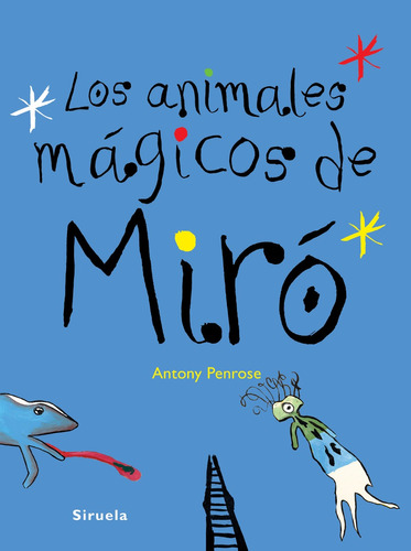 Los Animales Mágicos De Miro - Td, Antony Penrose, Siruela