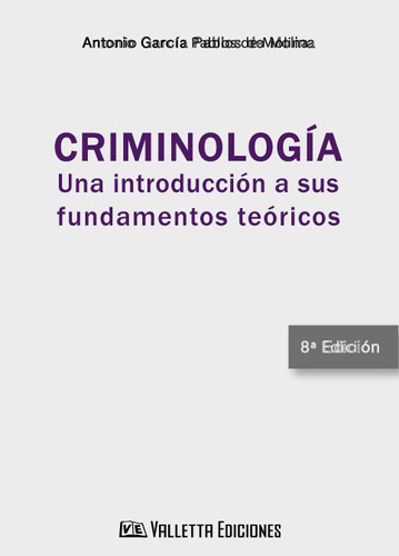 Criminologia Una Introduccion A Sus Fundamentos Teoricos 8 E