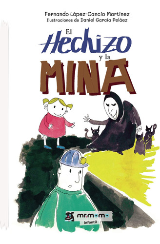 Libro: El Hechizo Y Mina (spanish Edition)