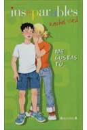 Libro Me Gustas Tu (colecion Inseparables) De Vail Rachel