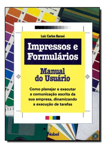 Impressos E Formularios, De Baroni,luiz Carlos. Editora Ampub Comercial Ltda - Nobel, Capa Mole Em Português