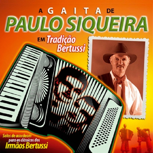 Cd - Paulo Siqueira - Tradição Bertussi