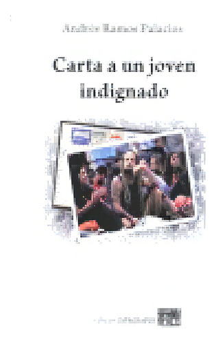 Carta A Un Joven Indignado, De Palacios, Andres Ramos., Vol. 1. Editorial Mandala Ediciones, Tapa Blanda En Español