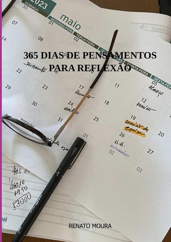 365 Dias De Pensamentos Para Reflexão, De Renato Moura