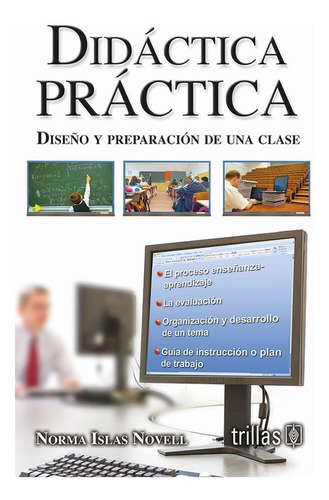 Libro Didactica Practica: Diseño Y Preparacion De Una Clase