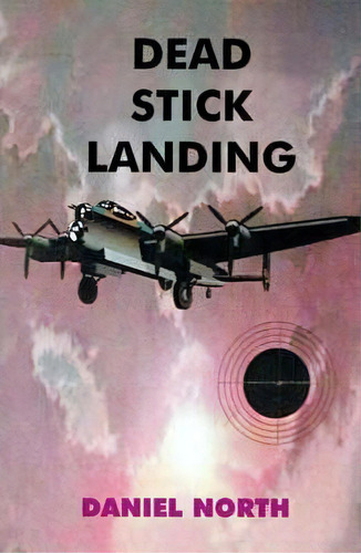 Dead Stick Landing, De Daniel North. Editorial Writers Club Press, Tapa Blanda En Inglés