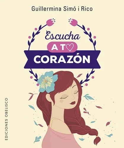 Escucha A Tu Corazón (libro + Cartas) - Guillermina Simó