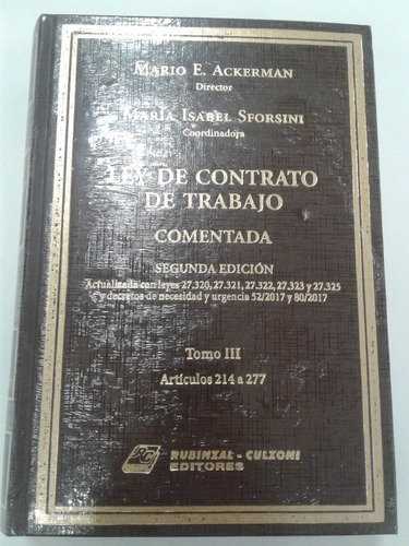 Ley De Contrato De Trabajo Comentada 2da Ed 3ts Ackerman