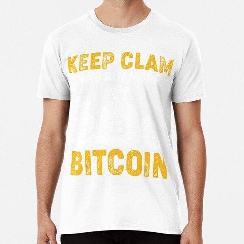 Remera Mantenga La Calma Y Compre Más Bitcoin Algodon Premiu