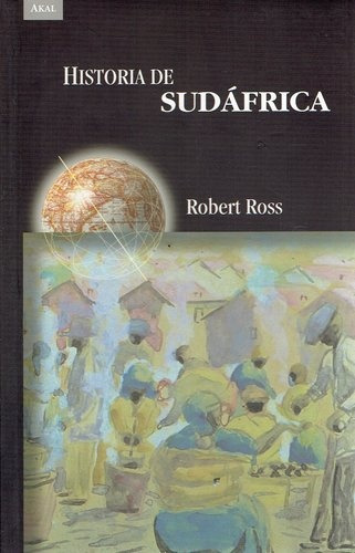 Historia De Sudáfrica, Robert Ross, Ed. Akal