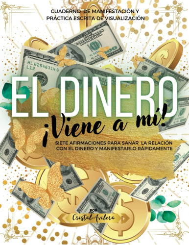 Libro: El Dinero Viene A Mí (spanish Edition)