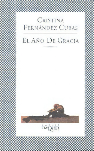 El Aãâ±o De Gracia, De Fernández Cubas, Cristina. Editorial Maxi-tusquets, Tapa Blanda En Español