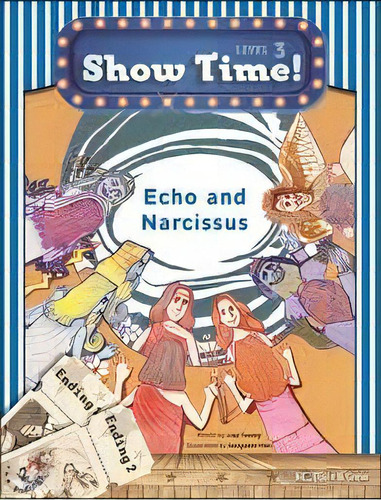 Show Time Level 3 Echo And Narcissus + Workbook + Cd, De Anónimo. Editorial Build & Grow, Tapa Blanda En Inglés