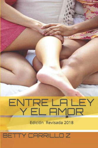 Libro:  Entre La Ley Y El Amor (spanish Edition)