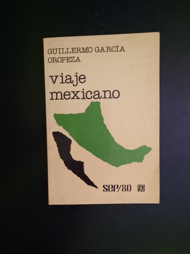 Viaje Mexicano Guillermo Garcia Oropeza 