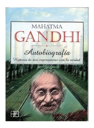 Libro Mahatma Gandhi Autobiografia