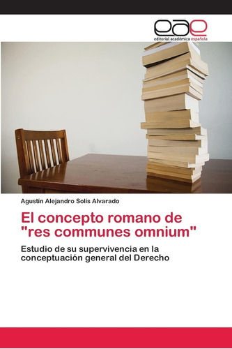 Libro: El Concepto Romano De  Res Communes Omnium : Estudio