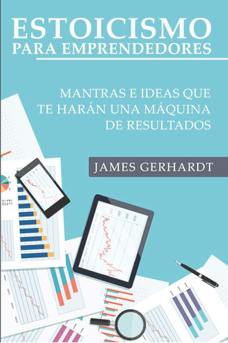 Libro: Estoicismo Para Emprendedores: Mantras E Ideas Que Te