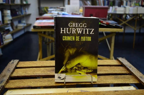 Crimen De Autor. Gregg Hurwitz. 