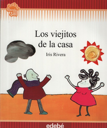 Los Viejitos De La Casa  - Flecos De Sol (+6 Años)