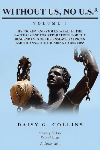 Without Us No U.s., De Daisy G Collins. Editorial Page Publishing, Inc., Tapa Blanda En Inglés