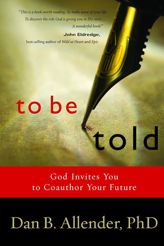 Libro:  To Be Told: God Invites You To Coauthor Your Future