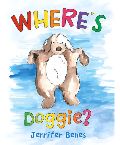 Where's Doggie?, De Benes, Jennifer. Editorial Westbow Pr, Tapa Blanda En Inglés