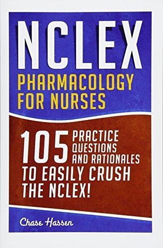 Book : Nclex Pharmacology For Nurses 105 Nursing Practice..