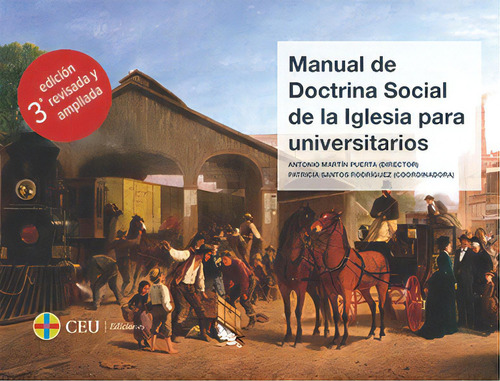 Manual De Doctrina Social De La Iglesia Para Universitarios, De Martín Puerta, Antonio., Vol. 1. Editorial Fundación Universitaria San Pablo Ceu, Tapa Blanda, 3ª Edición Revisada Y Ampliada En Español