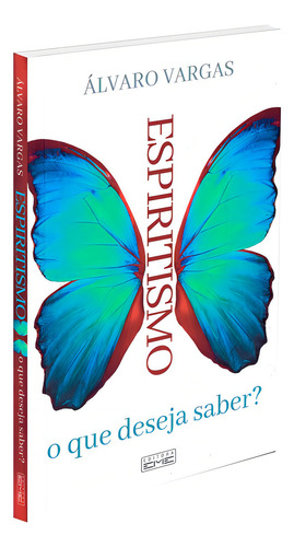 Espiritismo, O Que Deseja Saber?: Não Aplica, De : Álvaro Vargas. Série Não Aplica, Vol. Não Aplica. Editora Eme, Capa Mole, Edição Não Aplica Em Português, 2023