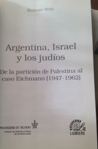 Argentina, Israel Y Los Judíos - Raanan Rein.lumiere, 2007 (Usado)