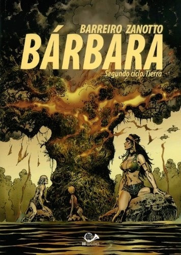 Barbara, Segundo Ciclo. Tierra - Zanotto, Barreiro