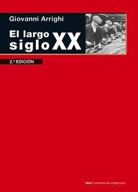 Libro El Largo Siglo Xx - Arrighi, Giovanni