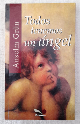 Todos Tenemos Un Ángel - Anselm Grun - Editorial Bonum