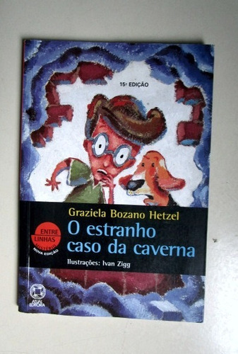 O Estranho Caso Da Caverna - Graziela Bozano Hetzel