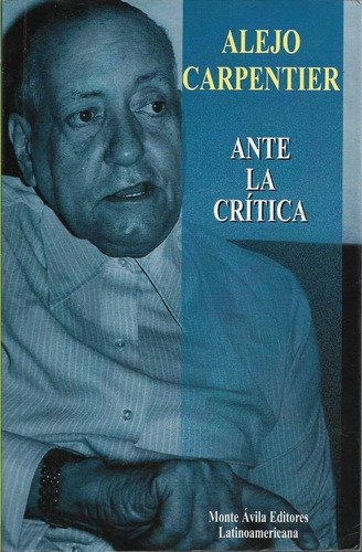 Ante La Critica Alejo Carpentier