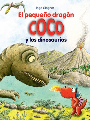 El Pequeãâ±o Dragãâ³n Coco Y Los Dinosaurios, De Siegner, Ingo. Editorial La Galera, Sau, Tapa Dura En Español