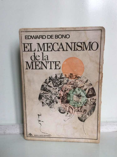 El Mecanismo De La Mente - Edward De Bono - Psicología