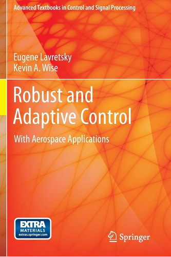 Libro: Robust And Adaptive Control: With Aerospace (advanced