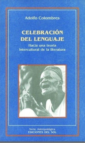 Celebracion Del Lenguaje - Hacia Una Teoria Intercultural D