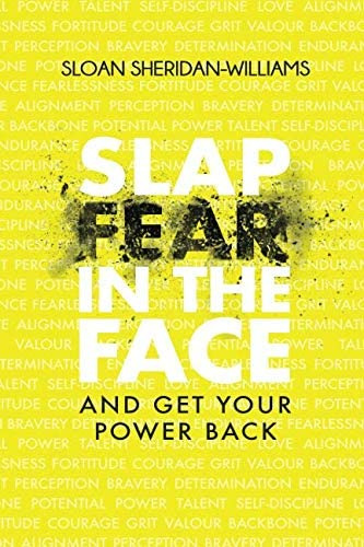 Libro:  Slap Fear In The Face: And Get Your Power Back