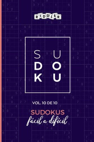 Sudokus Fácil A Difícil (vol. 10 De 10) (spanish Editi, De Books, Riddler. Editorial Oem, Tapa Blanda En Español