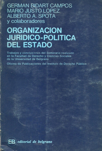 Organización Juridico-politica Del Estado - Bidart Campos