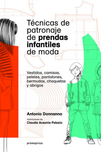 Tecnicas De Patronaje De Prendas Infantiles De Moda - Donnan