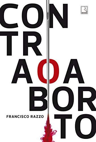 Libro Contra O Aborto De Francisco Razzo Record - Grupo Reco