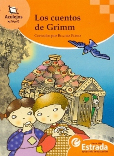 Cuentos De Grimm, De Beatriz Ferro. Editorial Estrada - Azulejos, Tapa Blanda En Castellano, 2016