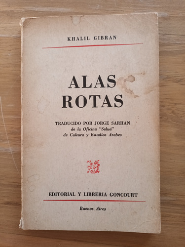 Khalil Gibran Alas Rotas Ed. Goncourt Bs. As. 1978 