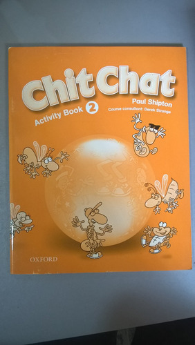 Chit Chat Activity Book 2  - Shipton - Oxford