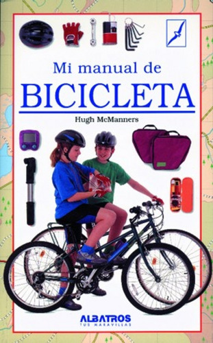 Mi Primer Manual De Bicicleta - Hugh Mcmanners